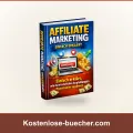 Affiliate Marketing einfach erklärt