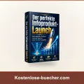 Der perfekte Infoprodukt-Launch