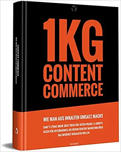 1KG Content Commerce – Das Arbeitsbuch mit 600 Seiten für mehr Erfolg beim Verkaufen über das Internet.