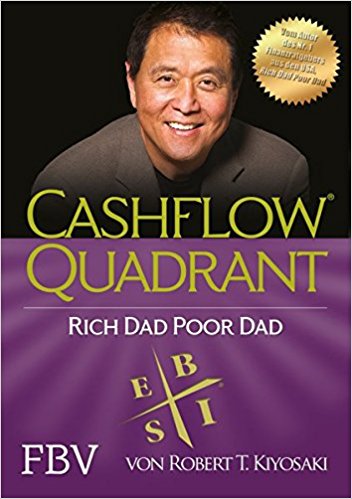 Cashflow Quadrant Rich dad poor dad von Robert T. Kiyosaki