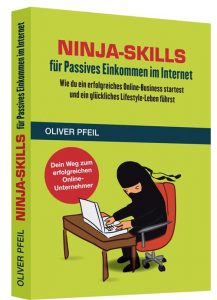 Ninja Skills für Passives Einkommen im Internet