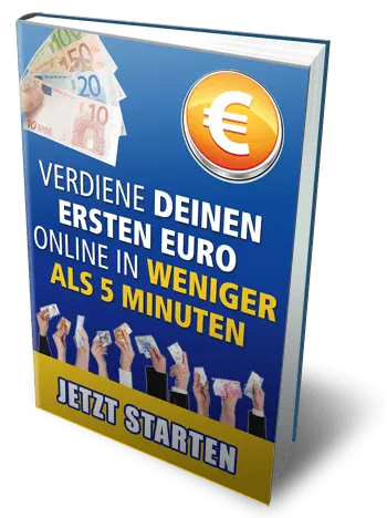 Gratis eBook – Verdiene deinen ersten Euro im Internet in weniger als 5 Minuten