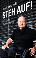 Buch: Steh auf! – Das Ende aller Ausreden – Das Buch von Boris Grundl