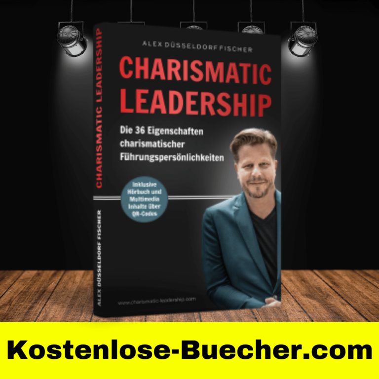 Gratis Buch: Charismatic Leadership von Alex Düsseldorf Fischer